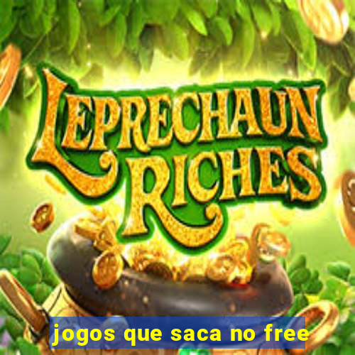 jogos que saca no free